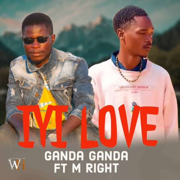 (Iyi Love - Ganda Ganda-feat-M-Right)