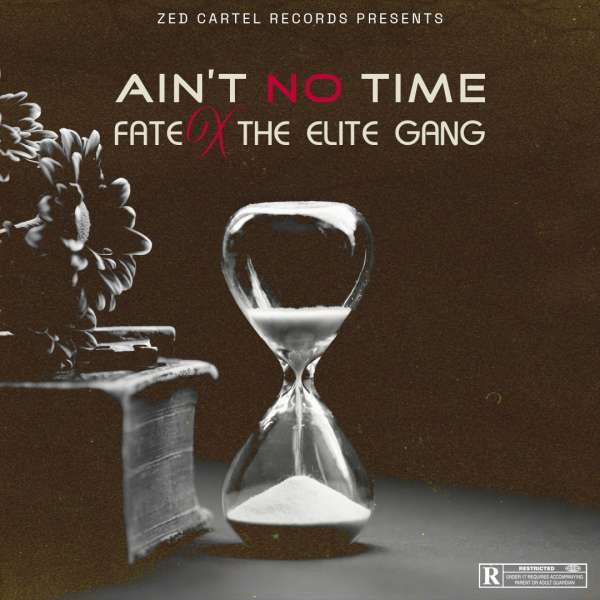 Ain't No Time ft. The Elite Gang